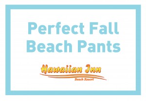 Perfect Fall Beach Pants