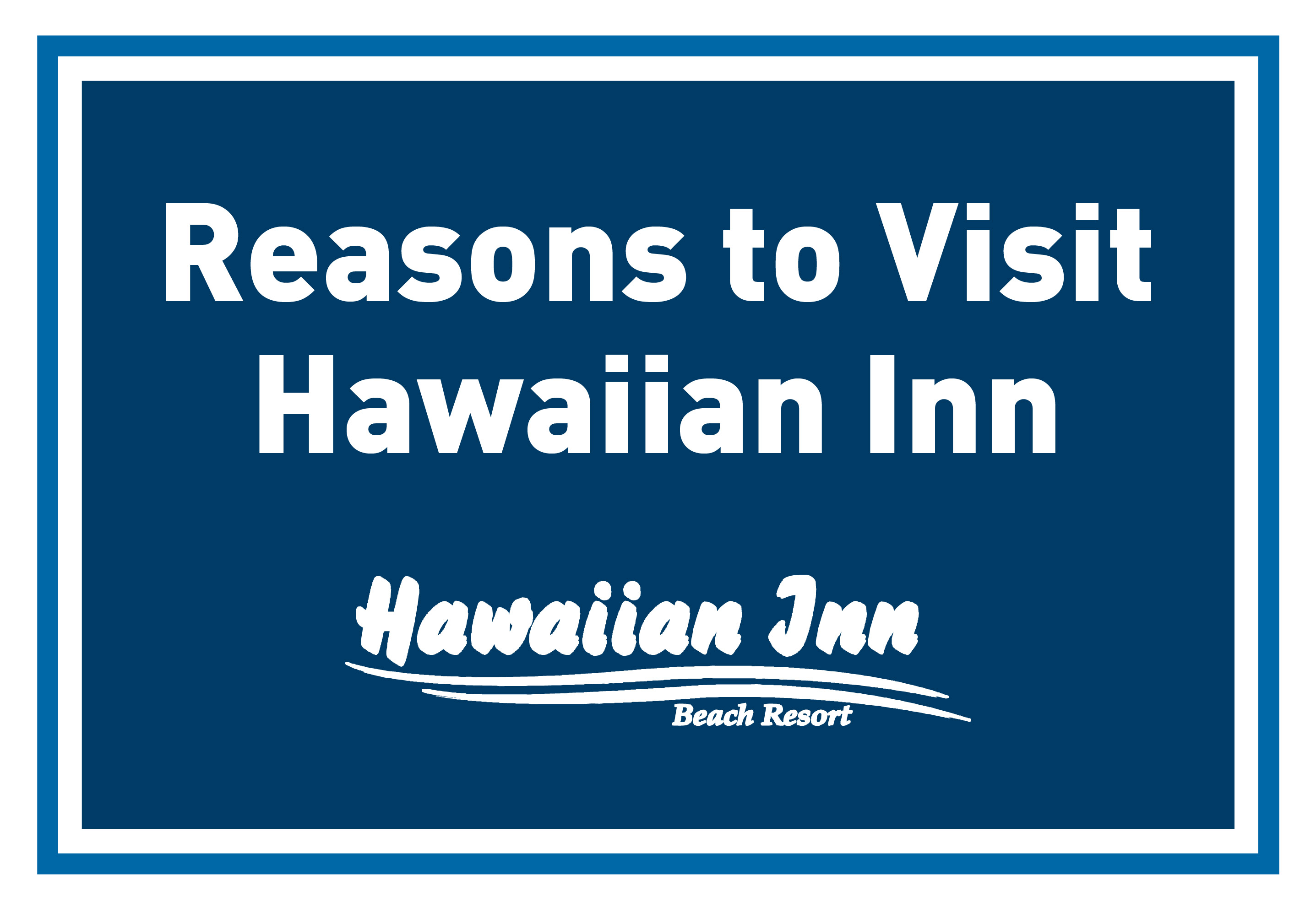 Reasons to Visit Hawaiian Inn on Your Next Daytona Beach Vacation