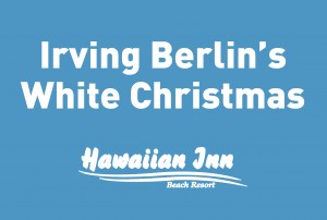 Irving Berlin’s White Christmas