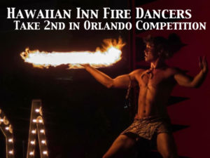 Hawaiian Inn fire dancers take 2nd in Orlando competition