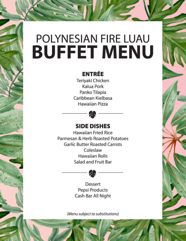 Luau Dinner Menu. Follow this link for a text version of this menu.